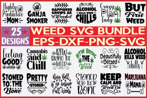 25 WEED SVG BUNDLE: Graphics & T-Shirt Designs