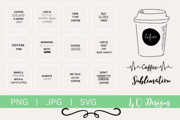 40 Designs Coffee Sublimation Bundle: Graphics & T-Shirt Designs