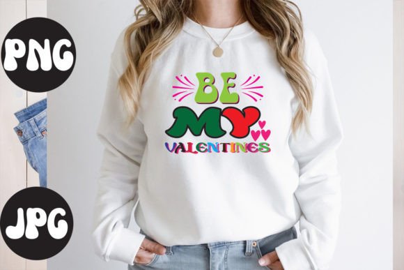 Be My Valentines Graphics & T-Shirt Designs