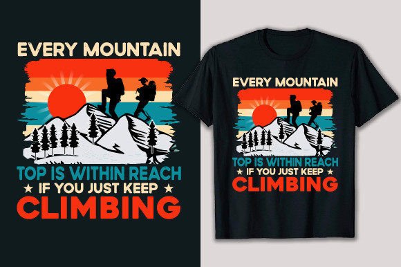 Every Mountain Top Is Graphics & T-Shirt Designs