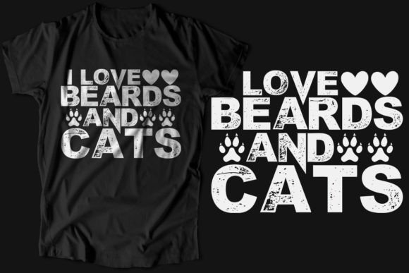 I Love Beards and Cats T-Shirt Graphics