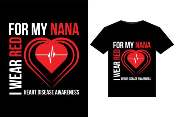I Wear Red for My Nana: Graphics & T-Shirt Designs