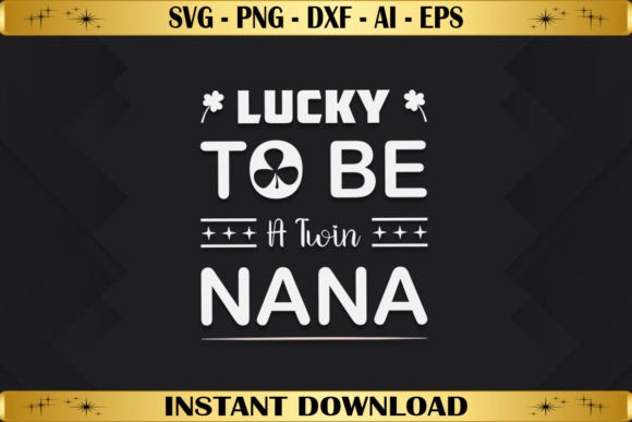 Lucky to Be a Twin Nana