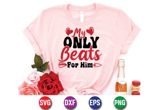 My Only Beats for Him Valentine’s Day Graphics