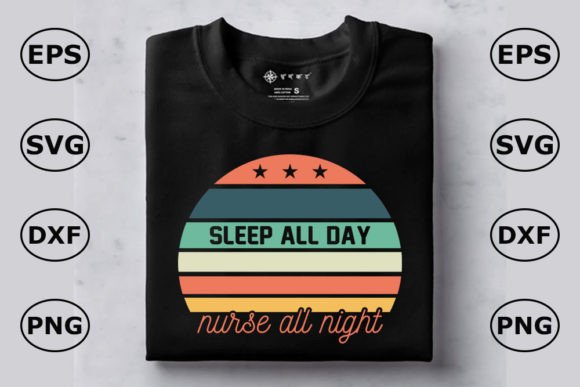 Nurse T Shirt Design: Sleep All Day Graphics