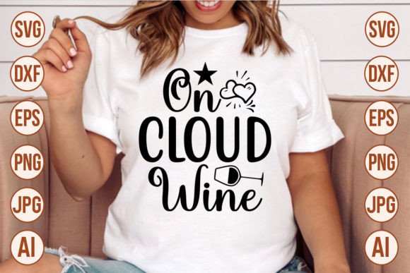 On Cloud Wine SVG: Graphics for T-Shirt Designs & Local Branding