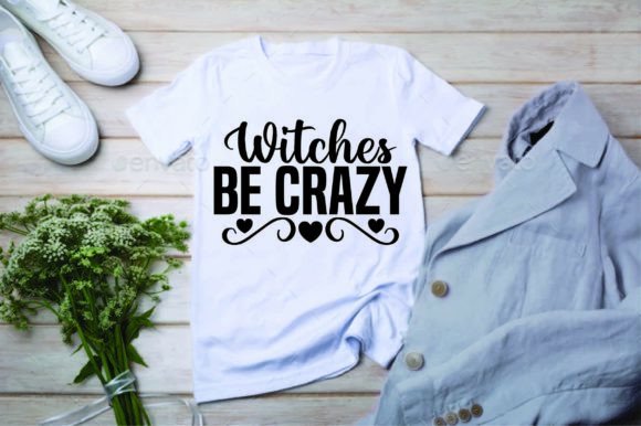 Witches Be Crazy Halloween SVG Design: Graphics for T-Shirt Designs