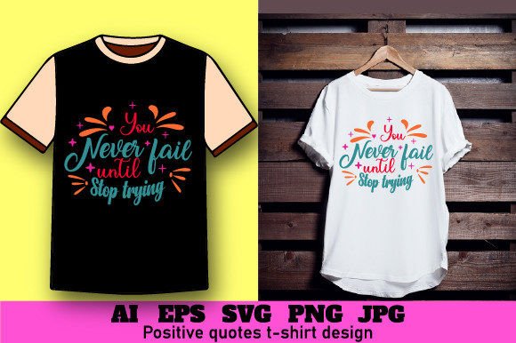 You Never Fail Until Stop Trying Graphics & T-Shirt Designs